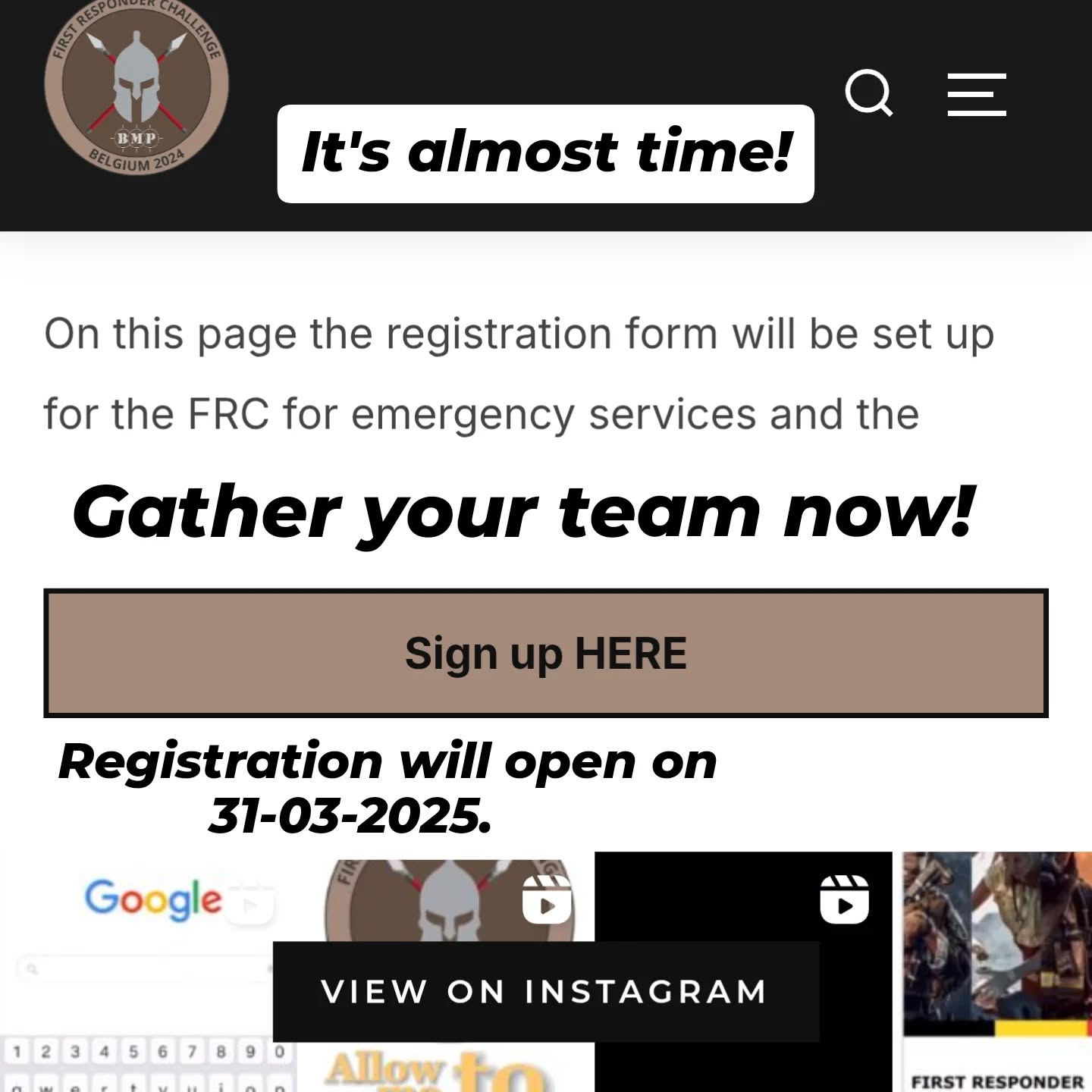 !GET READY!
Just 2 more days before we open our registration for the First Responder Challenge 2025. Gather your team this weekend and be ready to sign up! 
Some practical info: 
- ONLY 1 sign up per team is necessary! 
- ONLY 20 team slots available! So be quick.
- No sign up deposit necessary right now (this will be asked in the confirmation mail we send you if your team is selected to participate) 
- This is only for professional first responders no school students, associations etc are allowed (we have other days for you guys) 
- Sign up will be open around 13.00h on Monday 31/04/2025
We look forward to your participation. 
Good luck! ๐ช๐ป๐ค๐ป
#firstresponderchallenge #frc2025 #signup #getready #goodluck๐
